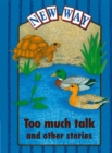 Image for New Way Blue Level Platform Book - Too Much Talk and Other Stories