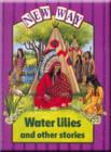 Image for New Way Violet Level Platform Book - Water Lillies and Other Stories