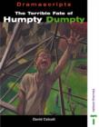 Image for Dramascripts: The Terrible Fate of Humpty Dumpty