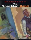 Image for Dramascripts - The Speckled Band