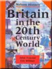 Image for Britain in the 20th Century World : Core Book