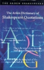 Image for The Arden Dictionary Of Shakespeare Quotations