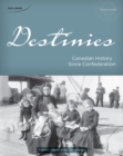 Image for Destinies : Canadian History Since Confederation