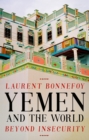 Image for Yemen and the World: Beyond Insecurity