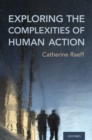 Image for Exploring the Complexities of Human Action