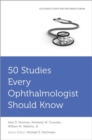 Image for 50 Studies Every Ophthalmologist Should Know