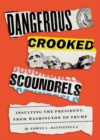 Image for Dangerous crooked scoundrels  : insulting the president, from Washington to Trump