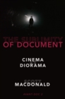 Image for The sublimity of document: cinema as diorama : (avant-doc 2)