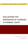 Image for Evaluations for sentencing of juveniles in criminal court
