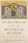 Image for Streams of Gold, Rivers of Blood