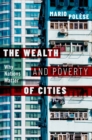 Image for Wealth and Poverty of Cities: Why Nations Matter