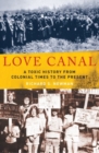Image for Love canal  : a toxic history from colonial times to the present