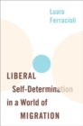 Image for Liberal self-determination in a world of migration