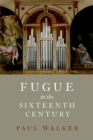 Image for Fugue in the sixteenth century