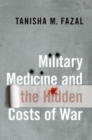 Image for Military Medicine and the Hidden Costs of War