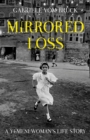 Image for Mirrored Loss: A Yemeni Woman&#39;s Life Story