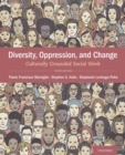 Image for Diversity, Oppression, and Change: Culturally Grounded Social Work