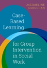Image for Case-Based Learning for Group Intervention in Social Work