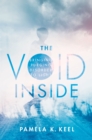Image for The void inside: bringing purging disorder to light