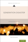 Image for Generation disaster  : coming of age post-9/11