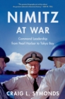 Image for Nimitz at war: command leadership from Pearl Harbor to Tokyo Bay