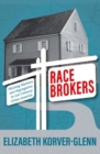 Image for Race brokers  : housing markets and segregation in 21st century urban America