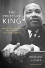 Image for The Preacher King: Martin Luther King, Jr. And the Word That Moved America