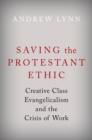 Image for Saving the Protestant Ethic