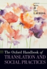 Image for The Oxford handbook of translation and social practices