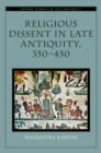 Image for Religious Dissent in Late Antiquity, 370-450