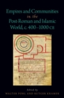 Image for Empires and communities in the post-Roman and Islamic world, c. 400-1000 CE
