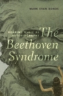 Image for The Beethoven syndrome  : hearing music as autobiography