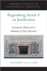 Image for Regensburg Article 5 on Justification  : inconsistent patchwork or substance of true doctrine?