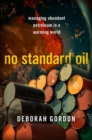 Image for No standard oil  : managing abundant petroleum in a warming world
