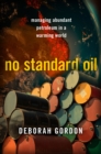 Image for No standard oil: managing abundant petroleum in a warming world