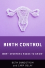 Image for Birth Control: What Everyone Needs to Know