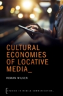 Image for Cultural Economies of Locative Media