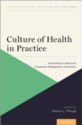 Image for Culture of Health in Practice: Innovations in Research, Community Engagement, and Action