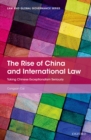 Image for The Rise of China and International Law: Taking Chinese Exceptionalism Seriously