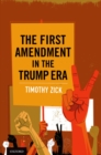 Image for First Amendment in the Trump Era