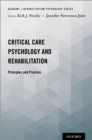 Image for Critical Care Psychology and Rehabilitation: Principles and Practice