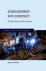 Image for Disenchantment With Democracy: A Psychological Perspective