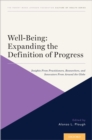 Image for Well-Being: Expanding the Definition of Progress : Insights from Practitioners, Researchers, and Innovators from Around the Globe