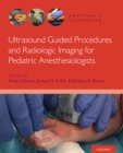Image for Ultrasound Guided Procedures and Radiologic Imaging for Pediatric Anesthesiologists