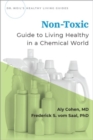 Image for Non-toxic  : guide to living healthy in a chemical world