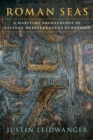 Image for Roman Seas: A Maritime Archaeology of Eastern Mediterranean Economies