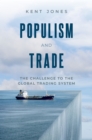 Image for Populism and Trade: The Challenge to the World Trade Organization