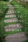 Image for Seven Steps to Managing Your Memory : What&#39;s Normal, What&#39;s Not, and What to Do About It