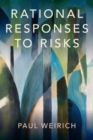 Image for Rational responses to risks