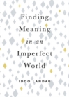 Image for Finding meaning in an imperfect world
